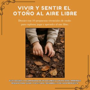 Dossier de 10 propuestas vivenciales para vivir y sentir el otoño al aire libre